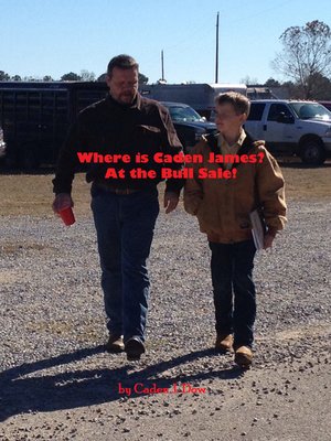 cover image of Where is Caden James? At the Bull Sale!